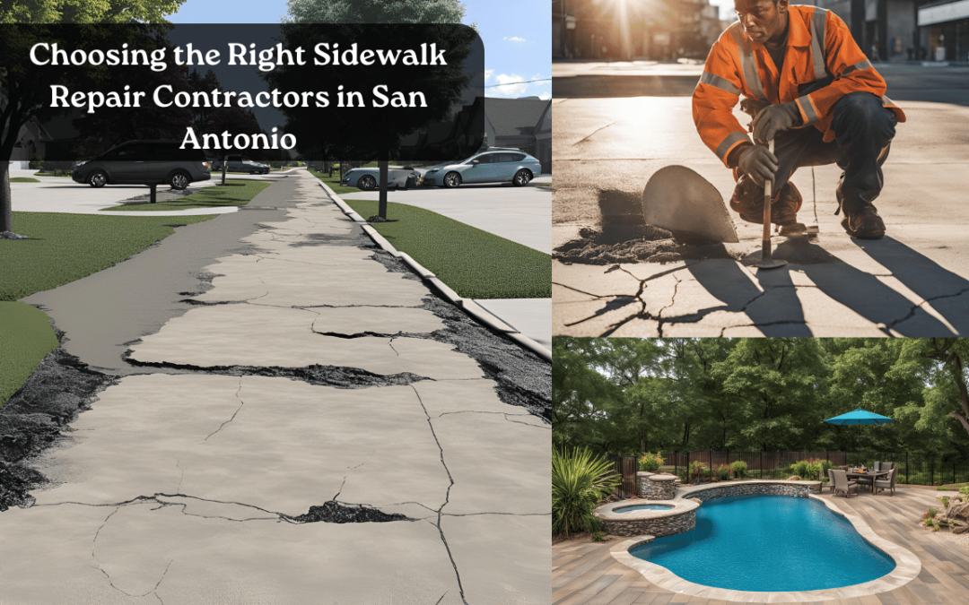 Choosing the Right Sidewalk Repair Contractors in San Antonio
