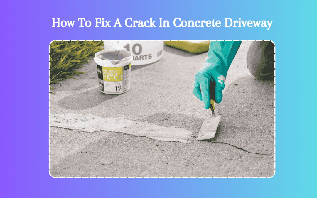 How To Fix A Crack In Concrete Driveway