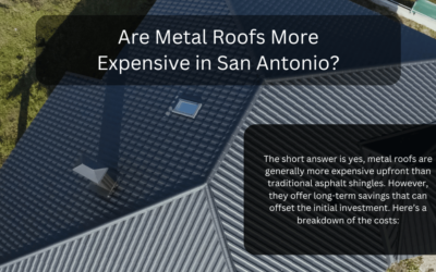 Are Metal Roofs More Expensive in San Antonio?