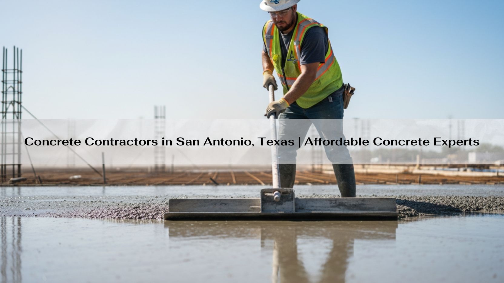 Concrete Contractors in San Antonio Texas