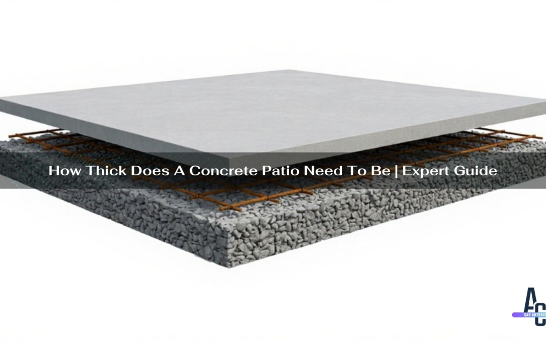 How Thick Does A Concrete Patio Need To Be | Expert Guide