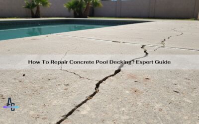 How To Repair Concrete Pool Decking? Expert Guide