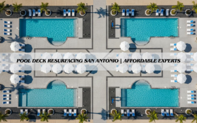 Pool Deck Resurfacing San Antonio | Affordable Experts