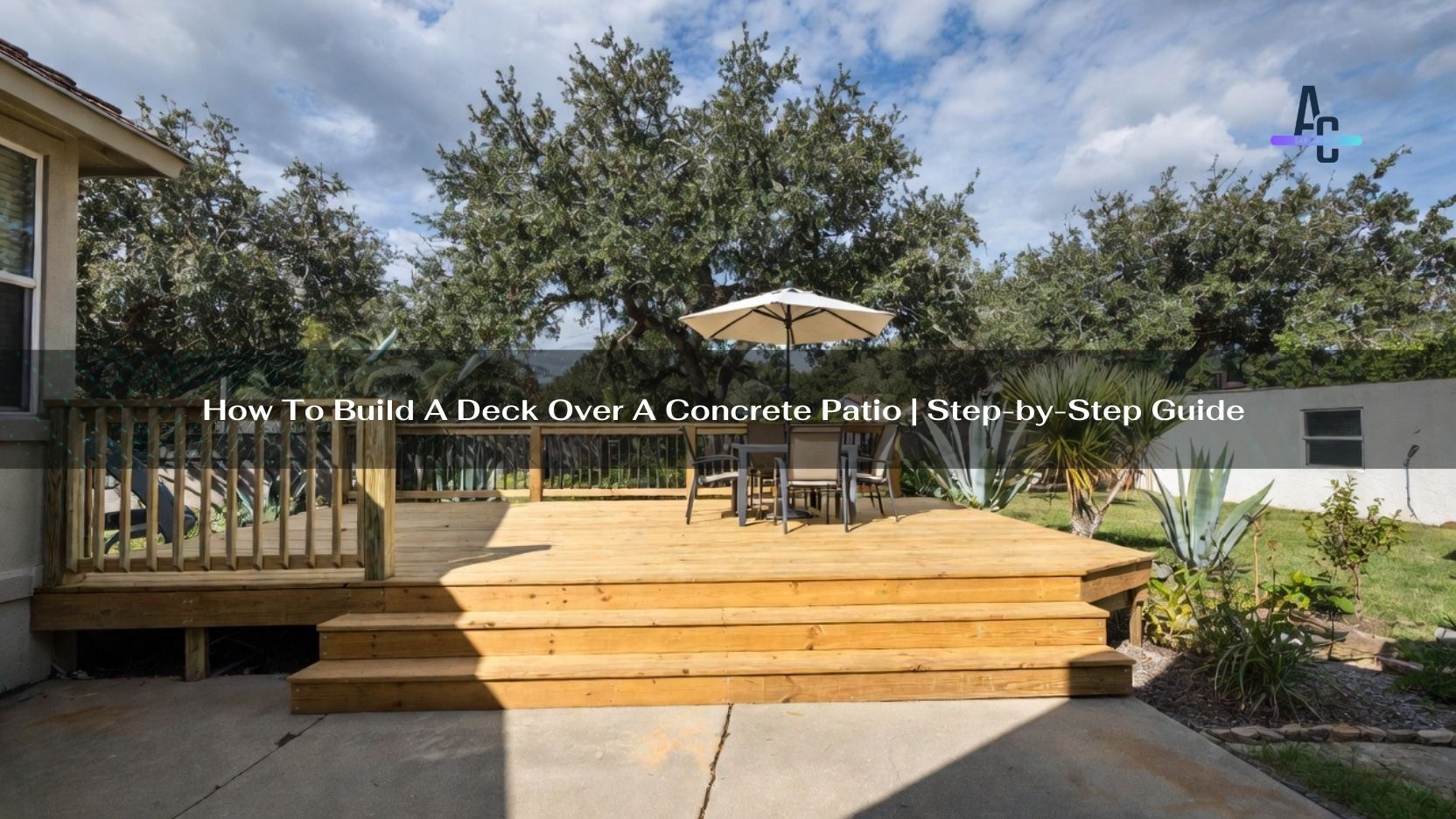 How To Build A Deck Over A Concrete Patio