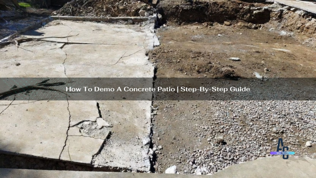 How To Demo A Concrete Patio
