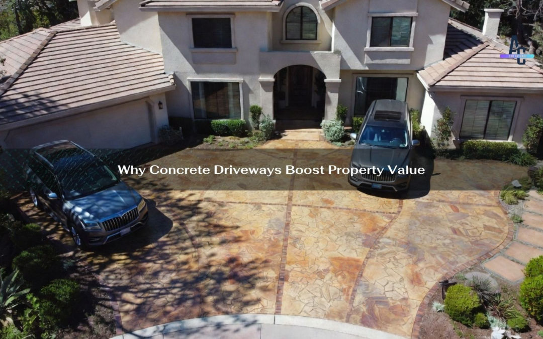 Why Concrete Driveways Boost Property Value