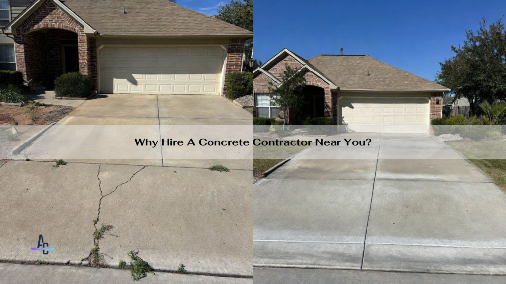 Why Hire a Concrete Contractor Near You