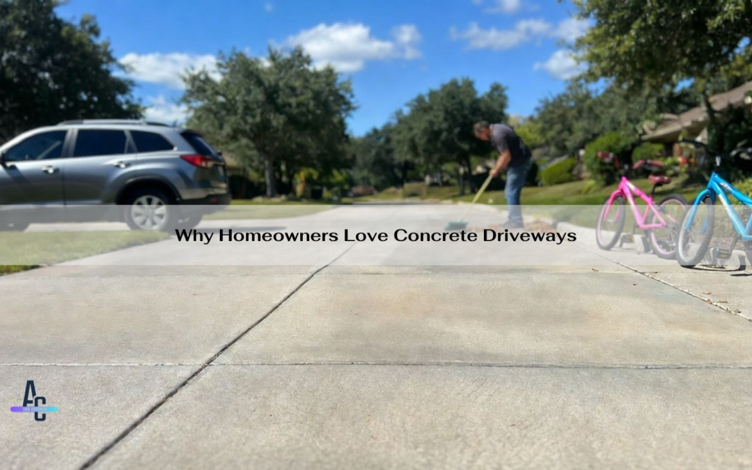 Why Homeowners Love Concrete Driveways