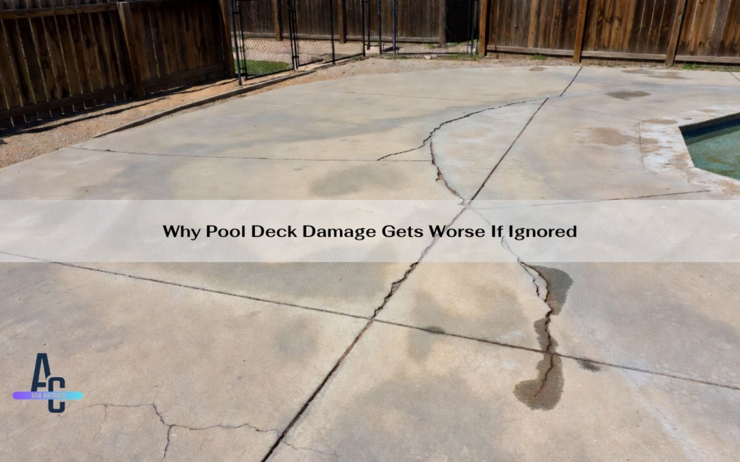 Why Pool Deck Damage Gets Worse If Ignored