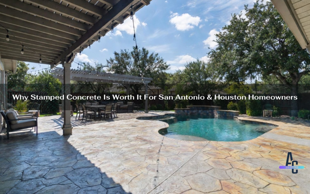 Why Stamped Concrete Is Worth It For San Antonio & Houston Homeowners