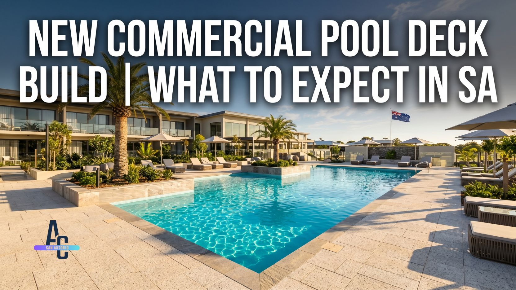 New Commercial Pool Deck Build What To Expect In SA