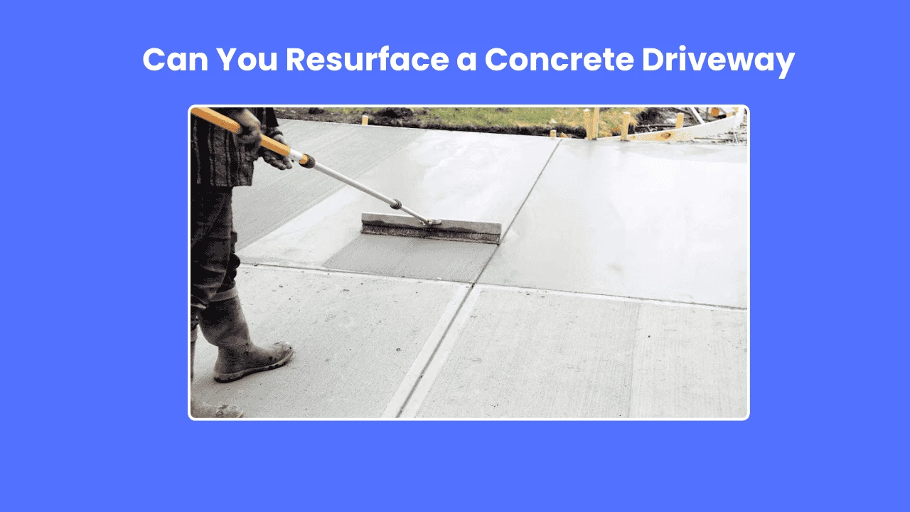 Can You Resurface a Concrete Driveway